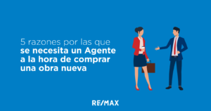 5 razones por las que necesitas a un agente para comprar obra nueva